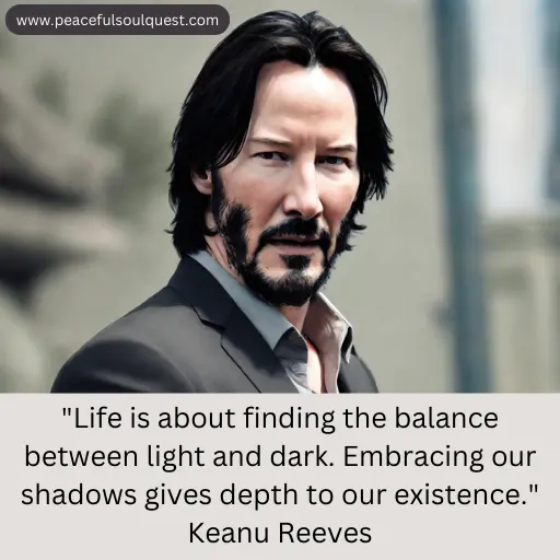 Keanu Reeves Shadow Work Quotes